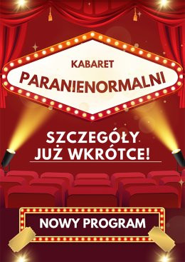 Drezdenko Wydarzenie Kabaret Kabaret Paranienormalni - w nowym programie 2025