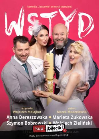 Gorzów Wielkopolski Wydarzenie Spektakl Wstyd - komedia "Teściowie" w wersji teatralnej