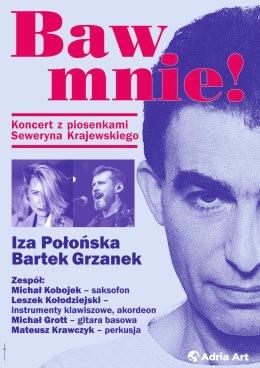 Gorzów Wielkopolski Wydarzenie Koncert Baw mnie! Koncert z piosenkami Seweryna Krajewskiego