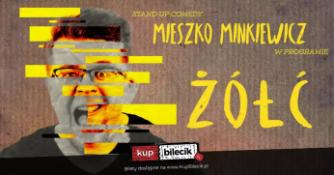 Gorzów Wielkopolski Wydarzenie Stand-up Mieszko Minkiewicz - Żółć